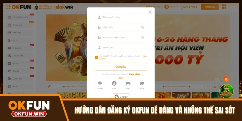 Hướng dẫn đăng ký OKFUN dễ dàng và không thể sai sót