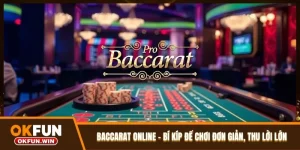 Baccarat Online – Mẹo Chơi Đơn Giản, Tăng Cơ Hội Chiến Thắng